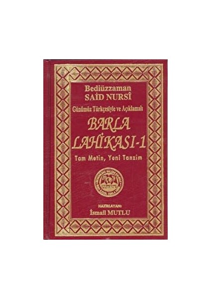 Günümüz Türkçesiyle ve Açıklamalı - Barla Lahikası 1 - Bediüzzaman Said Nursi