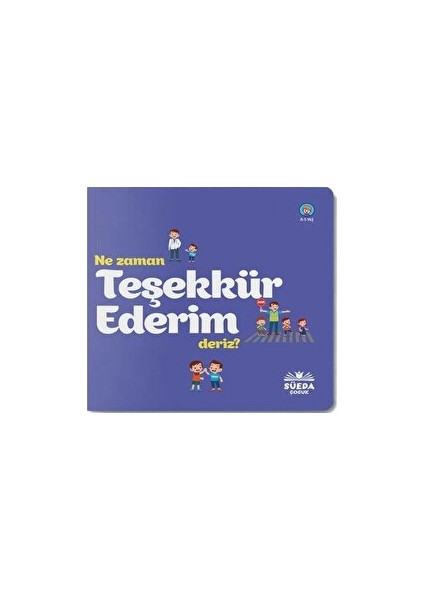 Ne Zaman Teşekkür Ederiz