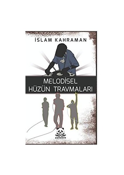 Melodisel Hüzün Travmaları