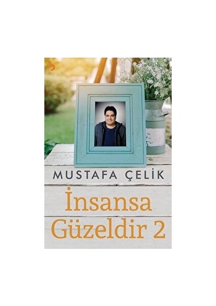 Insansa Güzeldir 2 - Mustafa Çelik - Mustafa Çelik
