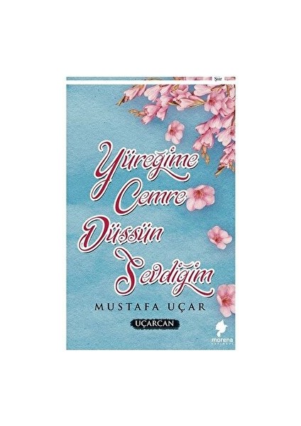 Yüreğime Cemre Düşsün Sevdiğim - Mustafa Uçar - Mustafa Uçar