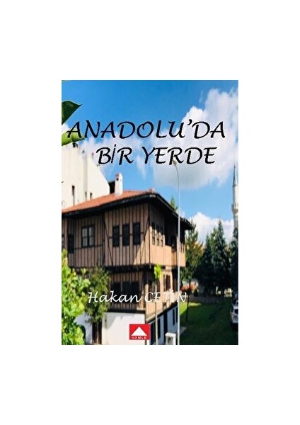 Anadolu'da Bir Yerde - Hakan Çetin - Hakan Çetin