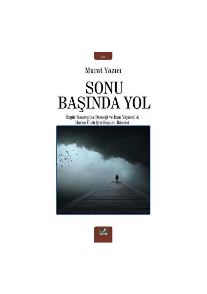 Sonu Başında Yol - Murat Yazıcı - Murat Yazıcı
