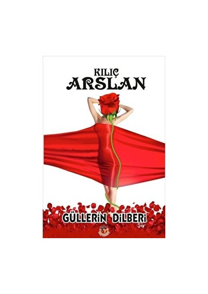 Güllerin Dilberi - Kılıç Arslan - Kılıç Arslan