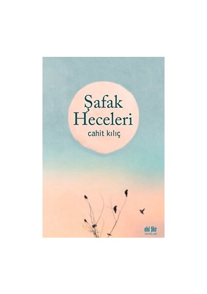 Şafak Heceleri - Cahit Kılıç - Cahit Kılıç