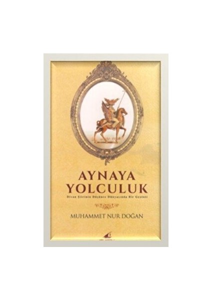 Aynaya Yolculuk - Muhammet Nur Doğan - Muhammet Nur Doğan