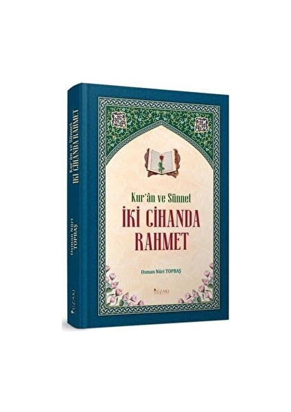 Kur'an ve Sünnet Iki Cihanda Rahmet - Osman Nuri Topbaş