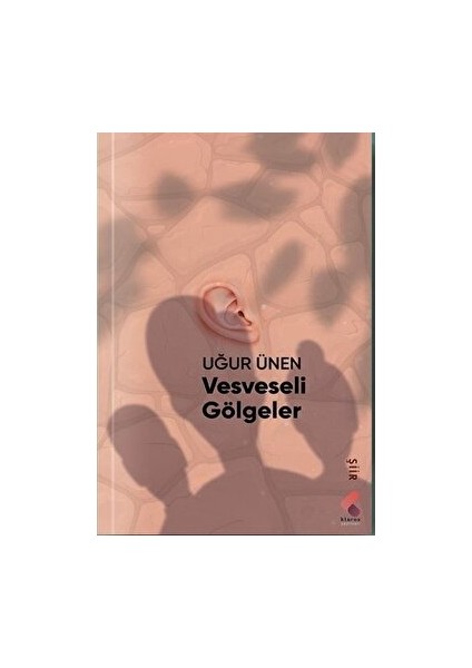 Vesveseli Gölgeler - Uğur Ünen - Uğur Ünen