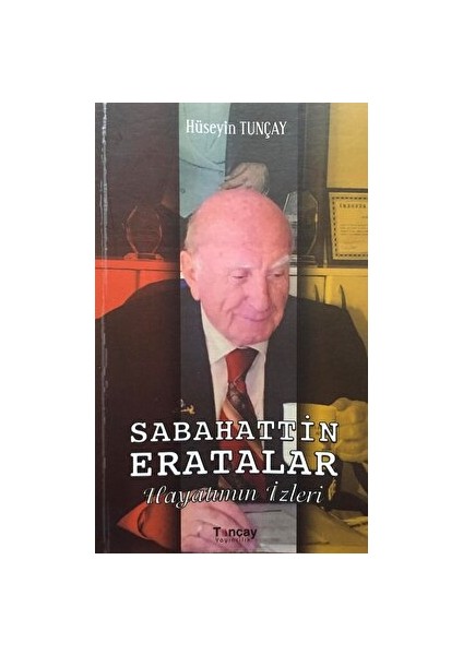 Sabahattin Eratalar - Hüseyin Tunçay - Hüseyin Tunçay