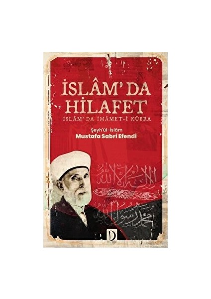 Islam'da Hilafet - Şeyhu'l İslam Mustafa Sabri Efendi