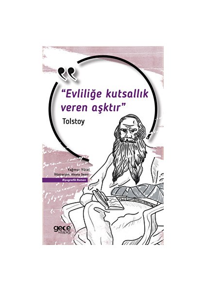 Evliliğe Kutsallık Veren Aşktır - Lev Nikolayeviç Tolstoy - Lev Nikolayeviç Tolstoy