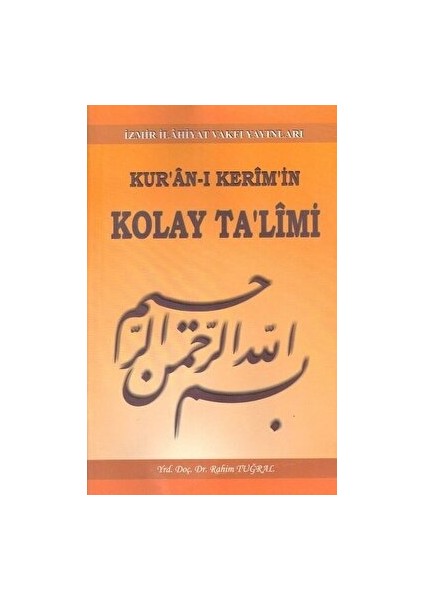 Kur'an-I Kerim'in Kolay Ta'limi - Rahim Tuğral
