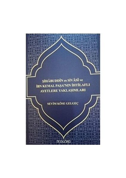 Şihabuddin Es Sivasi ve Ibn Kemal Paşa'nın Ihtilaflı Ayetlere Yaklaşımları