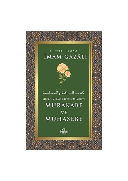 Kitabu'l-Mukarabeti Ve'l-Muhasebeti Murakabe ve Muhasebe - İmam-ı Gazali