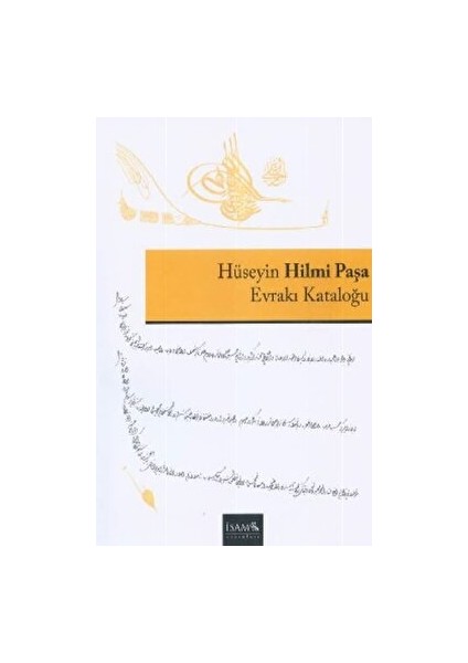 Hüseyin Hilmi Paşa Evrakı Kataloğu