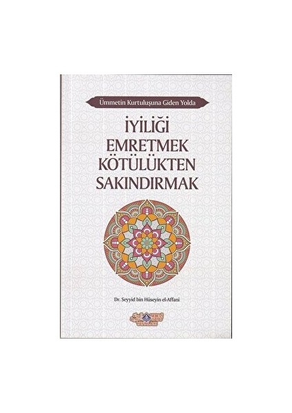 Iyiliği Emretmek Kötülükten Sakındırmak - Ümmetin Kurtuluşuna Giden Yolda 9 - Seyyid Hüseyin el-Affani