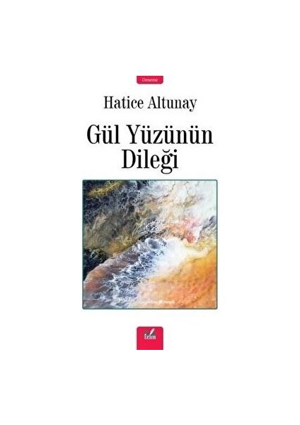 Gül Yüzünün Dileği - Hatice Altunay - Hatice Altunay