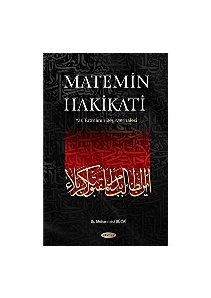 Matemin Hakikati - Muhammed Sadık Şücaı