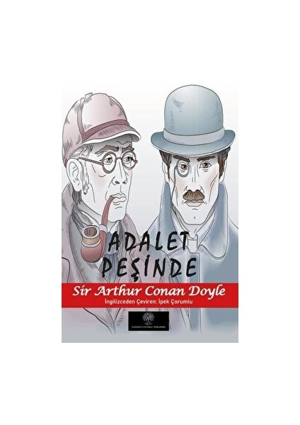 Adalet Peşinde - Sir Arthur Conan Doyle - Sir Arthur Conan Doyle