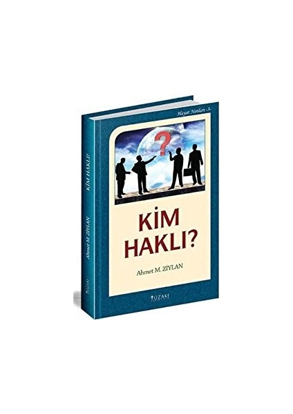 Kim Haklı? / Hayat Notları 3