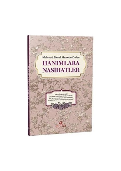 Mahmud Efendi Hazretleri'nden Hanımlara Nasihatler