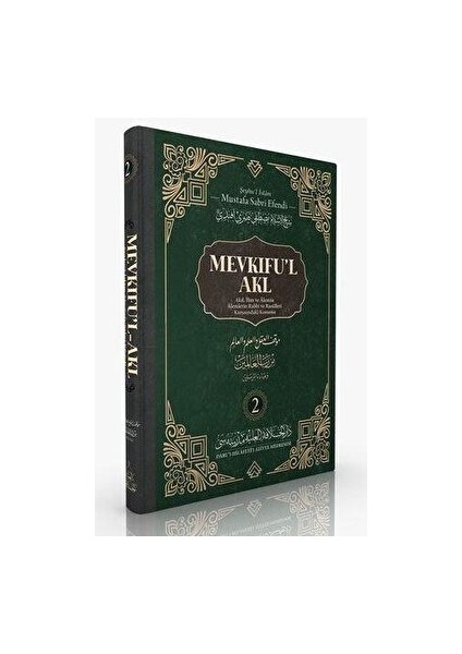 Mevkıfu'l Akl 2. Cilt - Şeyhu'l İslam Mustafa Sabri Efendi