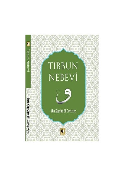 Tıbbın Nebevi - İbn Kayyım el-Cevziyye