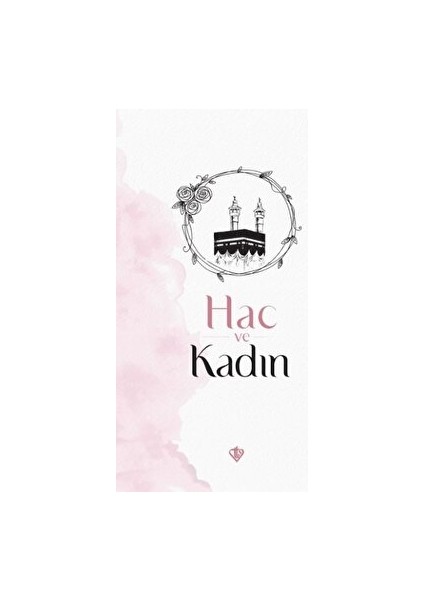 Hac ve Kadın - Huriye Martı