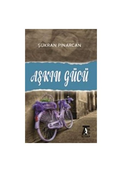 Aşkın Gücü - Şükran Pınarcan - Şükran Pınarcan