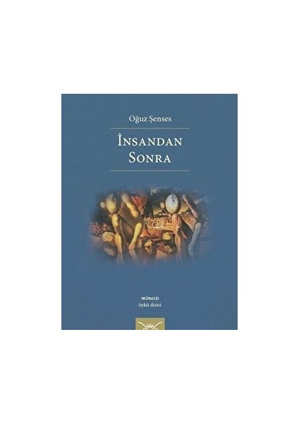 Insandan Sonra - Oğuz Şenses - Oğuz Şenses
