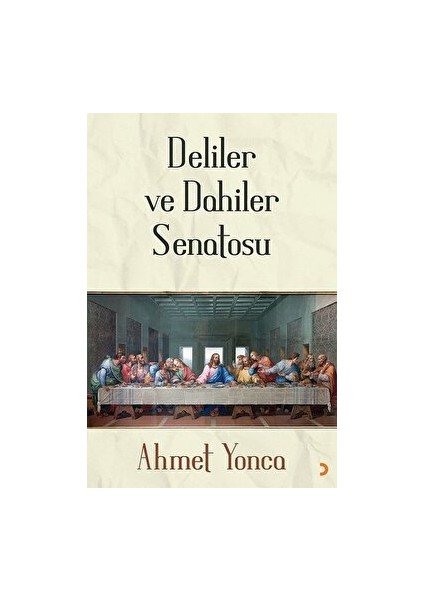 Deliler ve Dahiler Senatosu - Ahmet Yonca - Ahmet Yonca