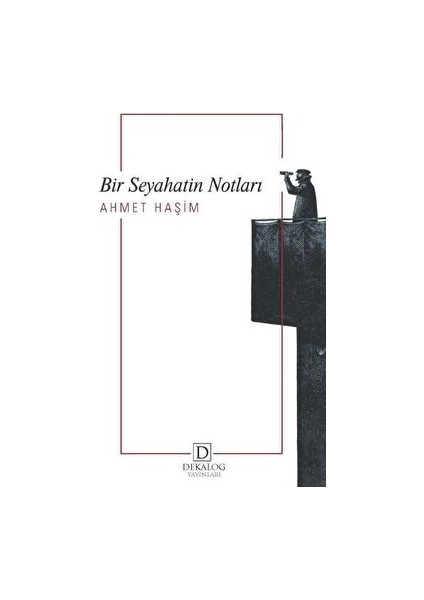 Bir Seyahatin Notları - Ahmet Haşim - Ahmet Haşim