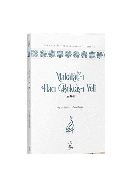 Makalat-I Hacı Bektaş-I Veli Tam Metin - Mahmud Esad Coşan