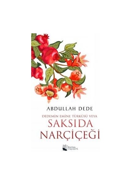 Dedemin Emine Türküsü Veya Saksıda Narçiçeği