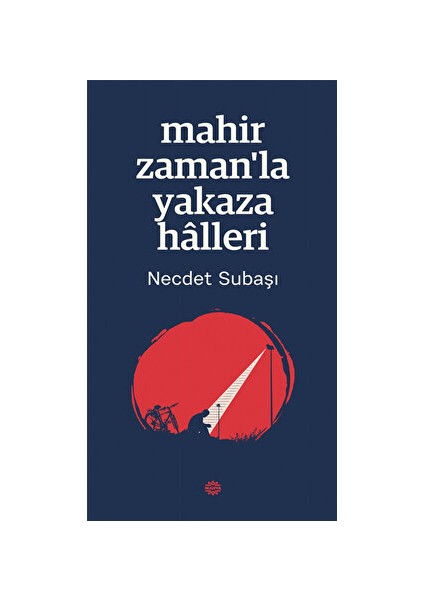 Mahir Zaman’la Yakaza Halleri - Necdet Subaşı - Necdet Subaşı