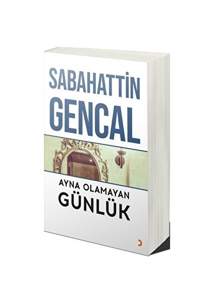 Ayna Olamayan Günlük - Sabahattin Gencal - Sabahattin Gencal