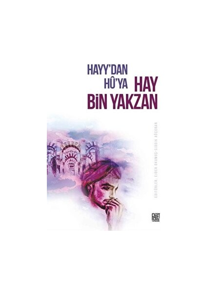 Hayy'dan Hu'ya Hay Bin Yakzan - Ejder Okumuş - Ejder Okumuş