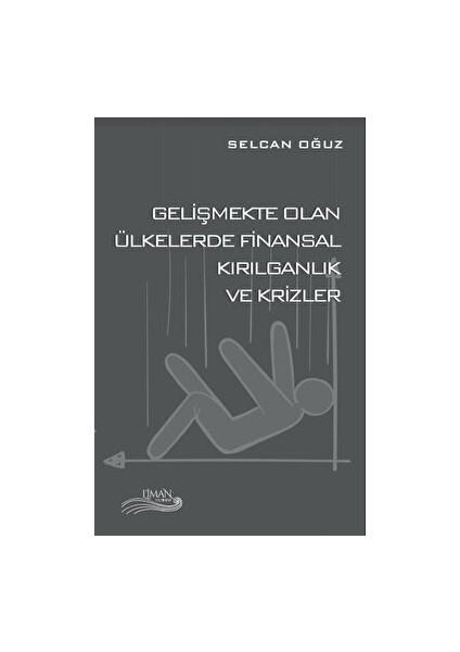 Gelişmekte Olan Ülkelerde Finansal Kırılganlık ve Krizler - Kolektif