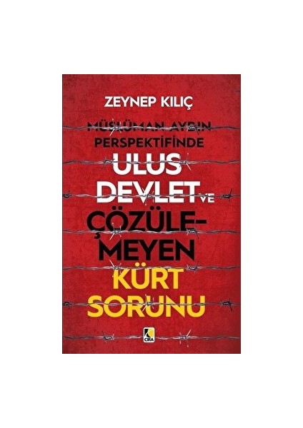 Müslüman Aydın Perspektifinde Ulus Devlet ve Çözülemeyen Kürt Sorunu - Zeynep Kılıç