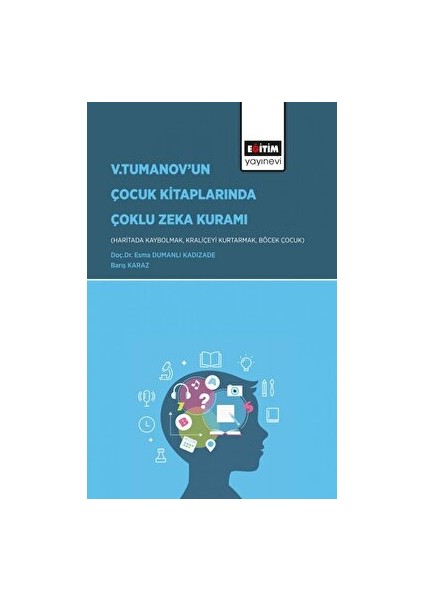 V.tumanov’un Çocuk Kitaplarında Çoklu Zeka Kuramı - Esma Dumanlı Kadızade - Esma Dumanlı Kadızade