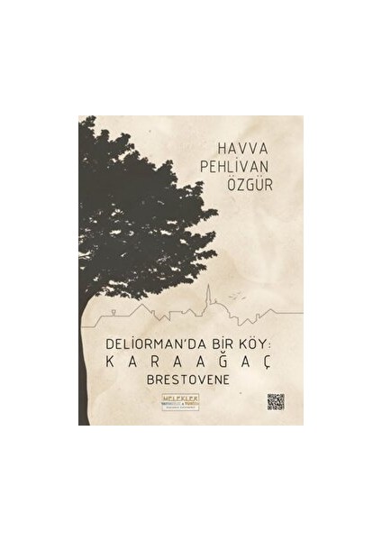 Deliorman'da Bir Köy Karaağaç - Brestovene - Havva Pehlivan Özgür - Havva Pehlivan Özgür
