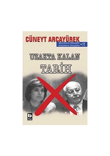 Büyüklere Masallar - Uzakta Kalan Tarih - Cüneyt Arcayürek
