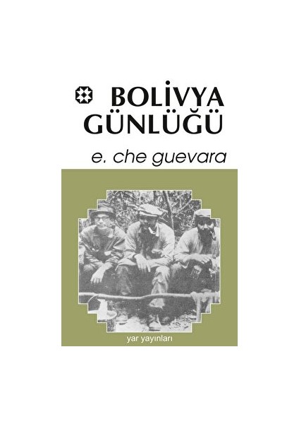 Bolivya Günlüğü - Ernesto Che Guevara