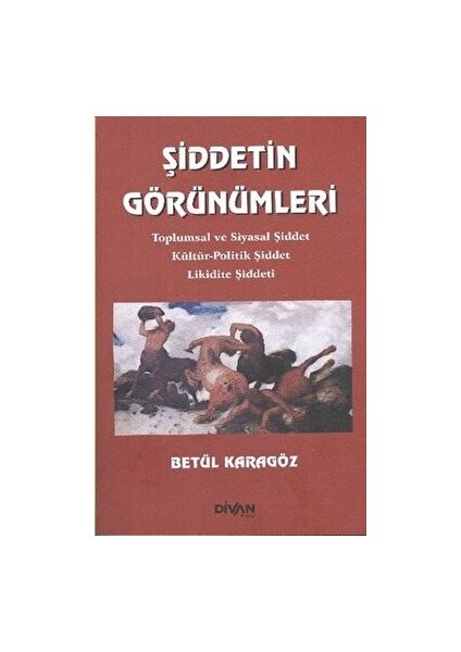 Şiddetin Görünümleri - Betül Karagöz