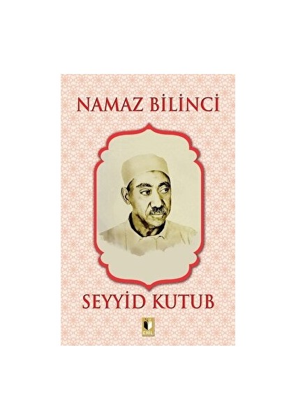 Namaz Bilinci - Seyyid Kutub