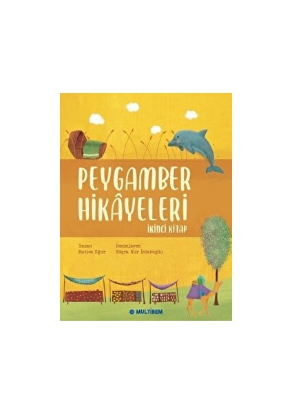 Peygamber Hikayeleri 2 - Hatice Uğur