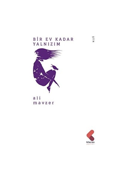 Bir Ev Kadar Yalnızım - Ali Mavzer - Ali Mavzer