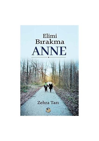 Elimi Bırakma Anne - Zehra Tarı - Zehra Tarı