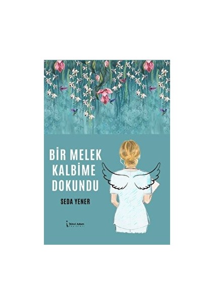 Bir Melek Kalbime Dokundu