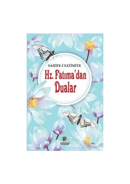 Hz. Fatıma'dan Dualar - Sahife-I Fatimiye - Ümit Atlı